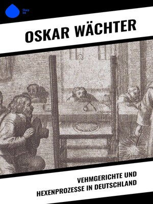 cover image of Vehmgerichte und Hexenprozesse in Deutschland